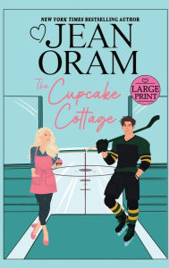Title: The Cupcake Cottage: A Fake Relationship Hockey Romance, Author: Jean Oram