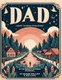 Dad, I Want to Hear Your Story: A Father's Guided Journal To Share His Life & His Love