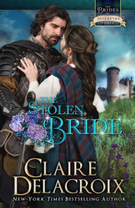 Title: The Stolen Bride, Author: Claire Delacroix