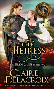 Title: The Heiress: A Medieval Romance, Author: Claire Delacroix