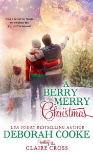 Title: A Berry Merry Christmas, Author: Deborah Cooke