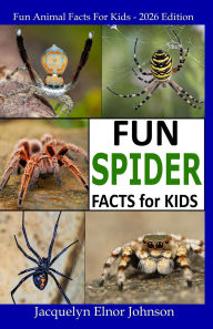 Title: Fun Spider Facts For Kids, Author: Jacquelyn Elnor Johnson