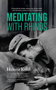 Title: Meditating with Rhinos, Author: Helena Kriel
