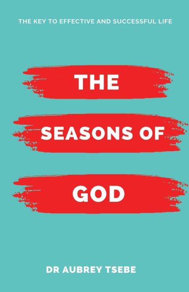 The Seasons of God: The Key to Effective and Successful Life