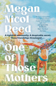 Title: One of Those Mothers, Author: Megan Nicol Reed