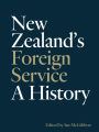 New Zealand's Foreign Service: A history