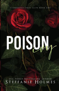 Free mobipocket ebook downloads Poison Ivy: A dark bully romance 9781991046000 ePub RTF MOBI in English by Steffanie Holmes