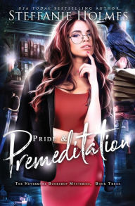 Title: Pride and Premeditation, Author: Steffanie Holmes