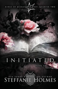 Title: Initiated (a dark bully romance), Author: Steffanie Holmes