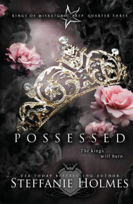 Title: Possessed (a dark bully romance), Author: Steffanie Holmes
