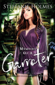 Title: Memoirs of a Garroter, Author: Steffanie Holmes