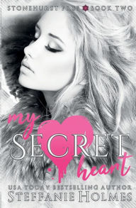 Title: My Secret Heart: A dark high school romance, Author: Steffanie Holmes