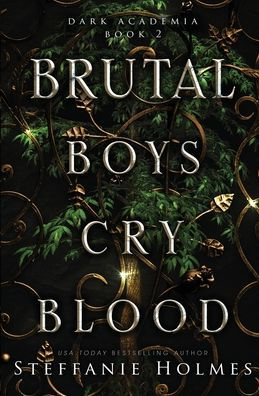 Brutal Boys Cry Blood: a dark college romance