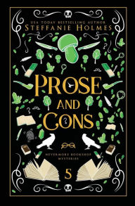 Title: Prose and Cons: Luxe paperback edition, Author: Steffanie Holmes