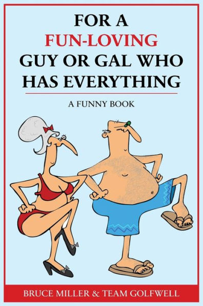 For A Fun-Loving Guy or Gal Who Has Everything: Funny Book