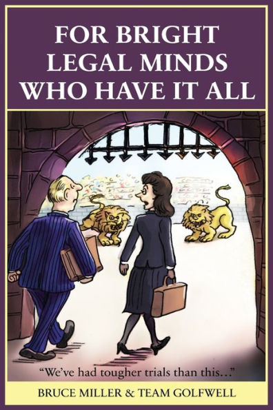 For Bright Legal MInds Who Have It All: An Amusing Book