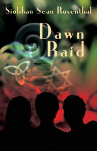 Title: Dawn Raid, Author: Siobhan Sean Rosenthal