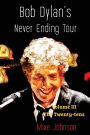 Bob Dylan's Never Ending Tour: Volume III The Twenty-tens