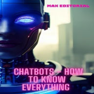 Title: Chatbots: How To Know, Author: MAX EDITORIAL