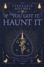 If You've Got It, Haunt It: Luxe paperback edition