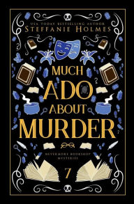 Title: Much Ado About Murder: Luxe paperback edition, Author: Steffanie Holmes