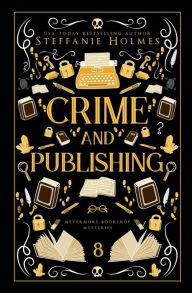 Title: Crime and Publishing: Luxe paperback edition, Author: Steffanie Holmes
