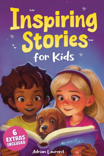 Inspiring Stories for Kids: Empowering Tales to Spark Self-Confidence, Catalyze Courage and Promote Perseverance Brilliant Boys Girls