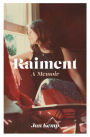 Raiment: A memoir