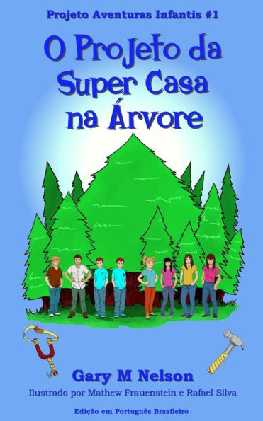 O Projeto da Super Casa na Árvore: Edição em português brasileiro