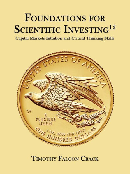 Foundations for Scientific Investing: Capital Markets Intuition and Critical Thinking Skills (12th Ed.)