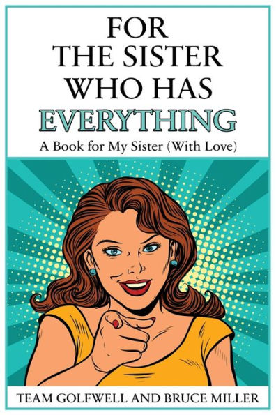 for the Sister Who Has Everything: A Book My (With Love)