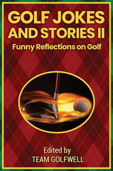 Golf Jokes and Stories II: Funny Reflections on