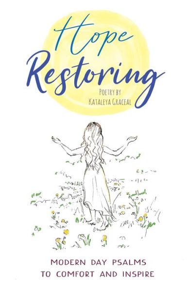 Hope Restoring: Modern Day Psalms to Comfort and Inspire
