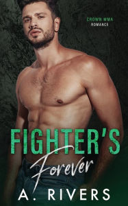Title: Fighter's Forever, Author: A. Rivers
