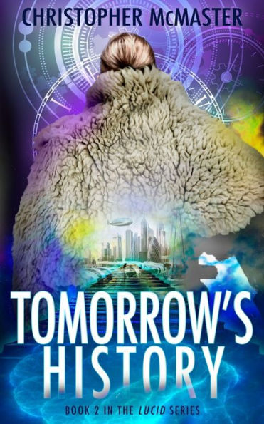 Tomorrow's History: Lucid, Book 2