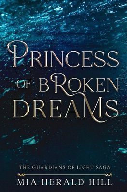 Princess of Broken Dreams: An Epic Fantasy Novel