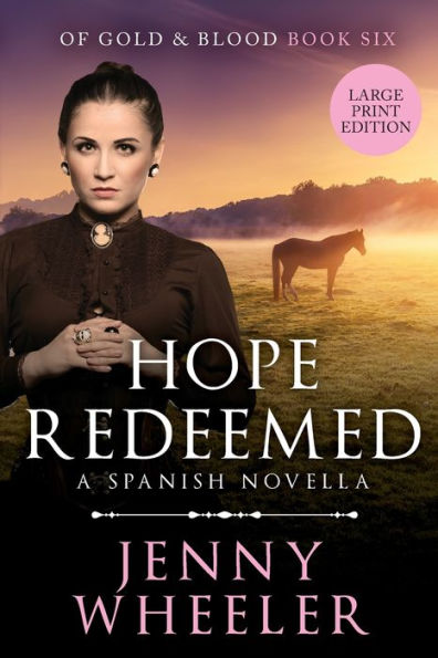 Hope Redeemed, Large Print Edition #6 Of Gold & Blood