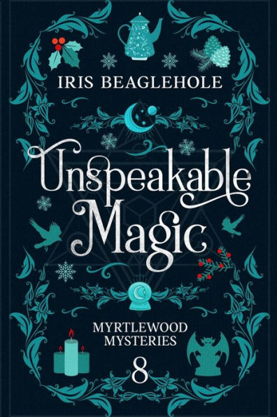 Unspeakable Magic: Myrtlewood Mysteries book 8