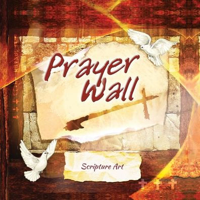 Prayer Wall: Writeable Scripture Art Book