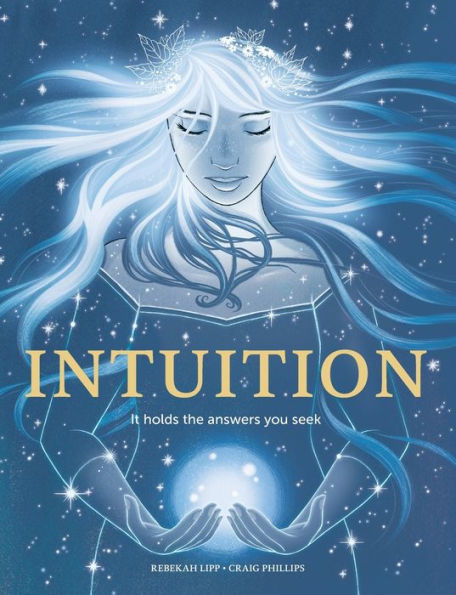 Intuition: It holds the answers you seek