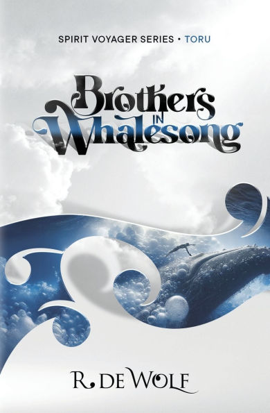 Brothers in Whalesong: Spirit Voyager