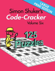 Title: Simon Shuker's Code-Cracker Volume Six (Large Print Edition), Author: Simon Shuker