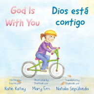 Title: God Is With You - Dios estï¿½ contigo, Author: Katie Katay