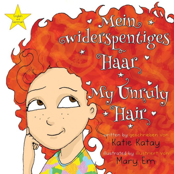 Mein widerspenstiges Haar - My Unruly Hair: German and English edition - Englische und deutsche Ausgabe