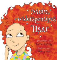 Title: Mein widerspenstiges Haar, Author: Katie Katay