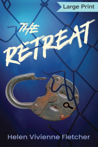 Title: The Retreat: Large Print Edition, Author: Helen Vivienne Fletcher