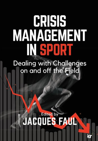 Crisis Management Sport: Dealing with Challenges On and Off the Field