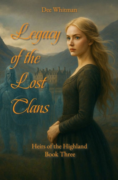 Legacy of the Lost Clans: Heirs of the Highland