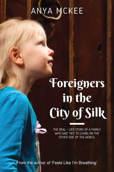 Foreigners the City of Silk: real-life story a family who said 'yes' to living on other side world