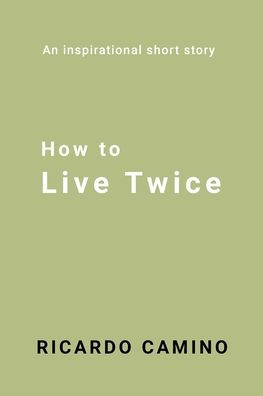 How to Live Twice